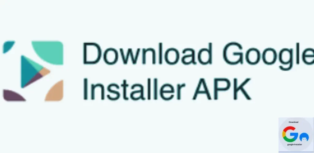 Google installer APK free download for android